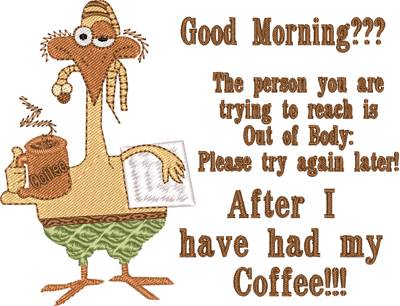 Good Morning Coffee-Coffee, Good Morning, awake, funny, machine embroidery