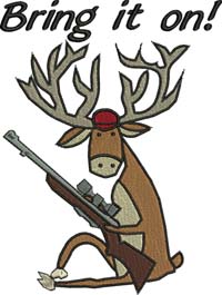 Bring it on-Deer, funny deer, cute dear, hunting, machine embroidery