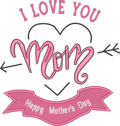 I love you Mom-I love you Mom, Mothers, Holiday, Mothers Day, Love, Machine embroidery