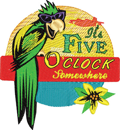 Its five oclock somewhere-Five oclock, somewhere, parrot, machine embroidery