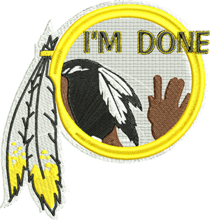 Redskins Im done-Redskins, football, machine embroidery, embroidery designs, sports, nfl