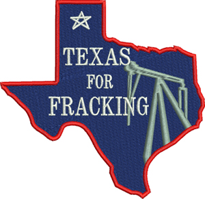 Texas loves Fracking-Fracking, Texas, Oil, jobs, occupations, fuel, economy, machine embroidery